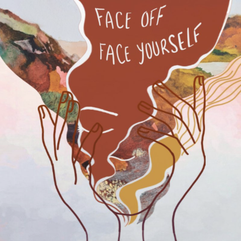Face off- Face yourself
