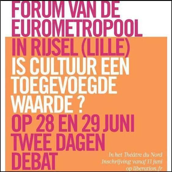 28-29/6 Forum van de Eurometropool 'Is cultuur een toegevoegde waarde?' in Rijsel (Lille)