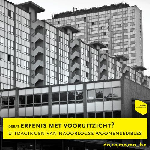 Debat 'Erfenis met vooruizticht? Uitdagingen van naoorlogse woonensembles'