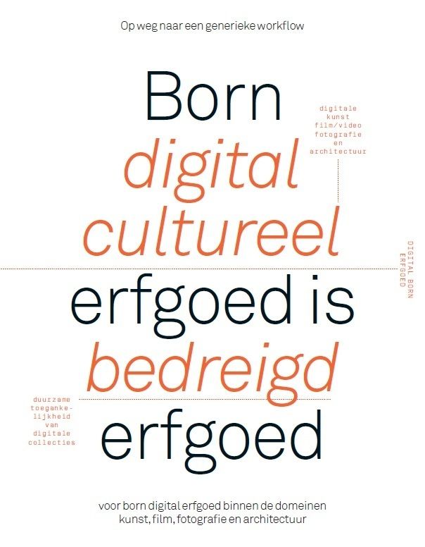 Publicatie: Born digital cultureel erfgoed is bedreigd erfgoed
