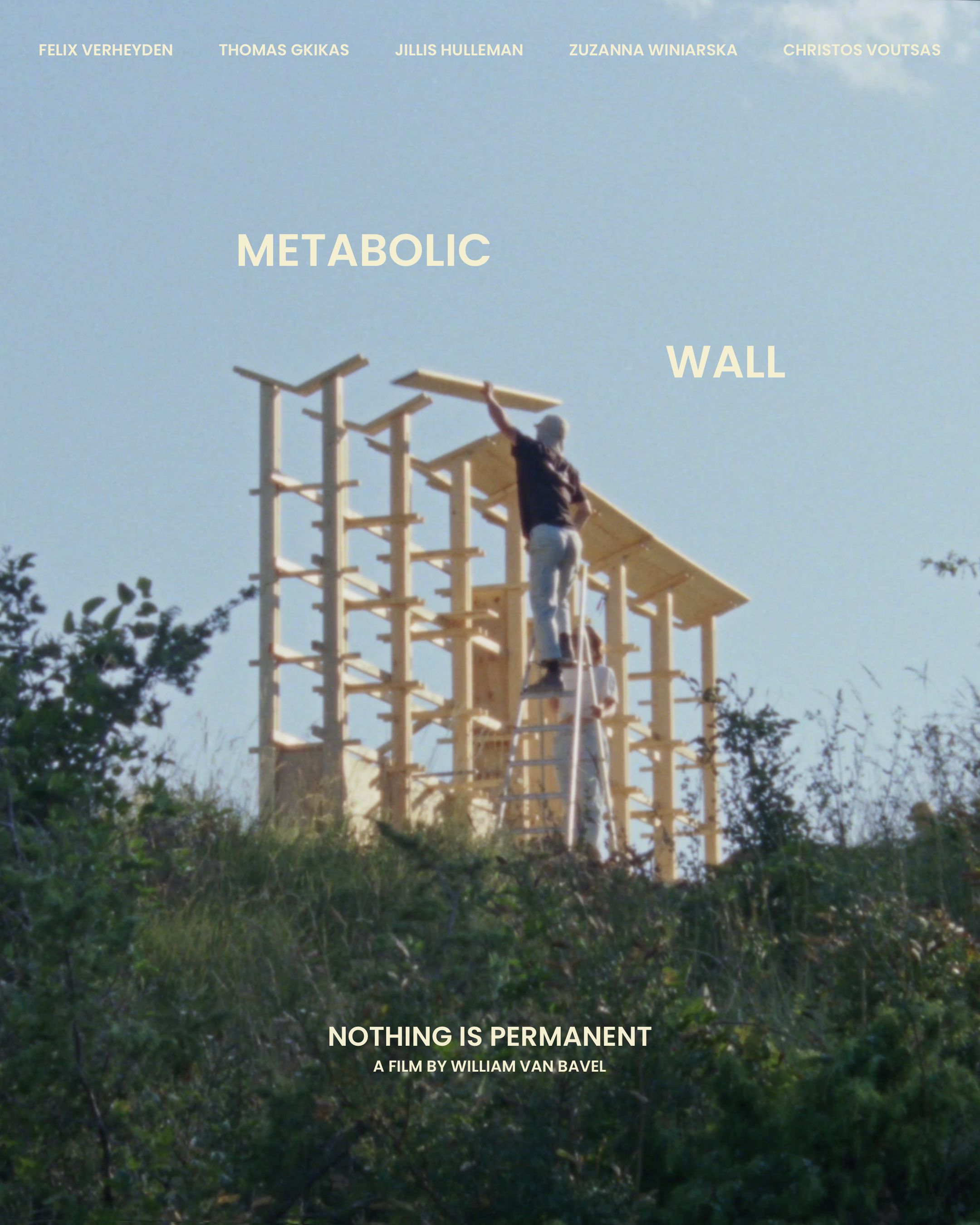 Short film Metabolic Wall Nothing is permanent director William Van Bavel 2026